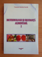 G. Gavrila - Biotehnologii si siguranta alimentara (volumul 1)