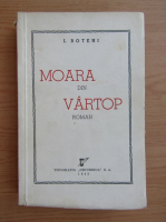 I. Boteni - Moara din Vartop (1943)