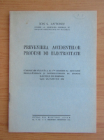 Ion S. Antoniu - Prevenirea accidentelor produse de electricitate (1936)