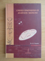 J. S. Tripathi - Unified dimensions of Ayurvedic medicine