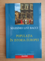 Massimo Livi Bacci - Populatia in istoria Europei