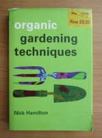 Nick Hamilton - Organic gardening techniques