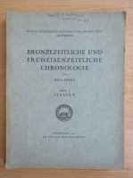 Nils Aberg - Bronzezeitliche und Fruheisenzeitliche Chronologie (volumul 1, 1930)