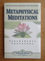 Paramahansa Yogananda - Metaphysical meditations