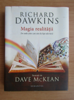 Richard Dawkins - Magia realitatii. De unde stim care este de fapt adevarul