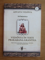 Sankaracarya - Advaita Vedanta in texte (volumul 1)