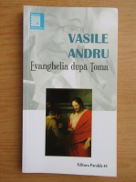 Vasile Andru - Evanghelia dupa Toma