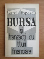 Anticariat: Vergil Popescu - Bursa si tranzactii cu titluri financiare