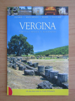 Vergina. Capitala regala a Macedoniei