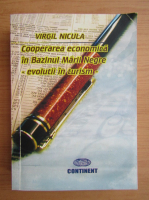 Virgil Nicula - Cooperarea economica in Bazinul Marii Negre