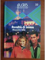 Alexandra Tally - Asculta-ti inima