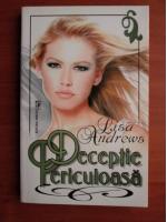 Lisa Andrews - Deceptie periculoasa