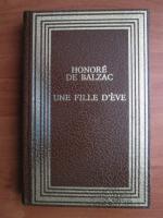 Honore de Balzac - Une fille d`eve