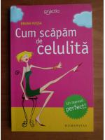 Bruno Massa - Cum scapam de celulita