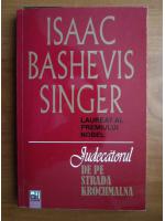 Isaac Bashevis Singer - Judecatorul de pe strata Krochmalna