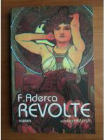 F. Aderca - Revolta