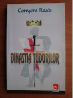 Conyers Read - Dinastia Tudorilor