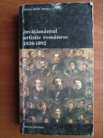 Adrian Silvan Ionescu - Invatamantul artistic romanesc 1830-1892