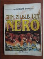Anticariat: Alexandre Dumas - Din zilele lui Nero