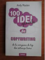 Andy Maslen - 100 idei geniale de copywriting