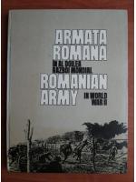 Anticariat: Armata romana in al doilea razboi mondial. Romanian army in the world war II (album)