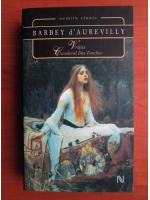 Barbey d'Aurevilly - Vrajita. Cavalerul des Touches