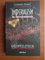 Cosmin Gusa - Imperialism in postcomunism