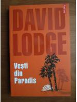 Anticariat: David Lodge - Vesti din Paradis
