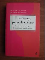 Diane E. Levin - Prea sexy, prea devreme