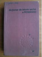 Dictionar de istorie veche a Romaniei