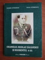 Eugen Stanescu - Colonelul  Nicolae Zaganescu si regimentul 9 AA