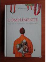 Gloria Beck - Complimente. Mic tratat de intrebuintare a complimentelor