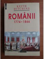 Anticariat: Keith Hitchins - Romanii 1774-1866