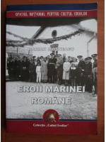 Marian Mosneagu - Eroii marinei Romane
