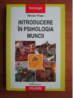Marian Popa - Introducere in psihologia muncii