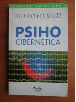 Maxwell Maltz - Psiho cibernetica