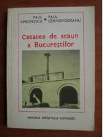 Paul Simionescu - Cetatea de scaun a Bucurestilor