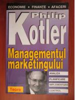 Philip Kotler - Managementul marketingului