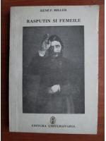 Rene F. Miller - Rasputin si femeile