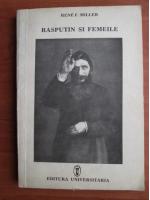 Anticariat: Rene F. Miller - Rasputin si femeile