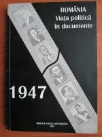 Anticariat: Romania. Viata politica in documente 1947