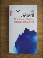 Ryu Murakami - Albastru nemarginit, aproape transparent (Top 10+)
