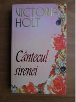 Anticariat: Victoria Holt - Cantecul sirenei