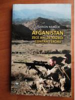 Visarion Neagoe - Afganistan zece ani de razboi contra terorii