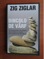 Anticariat: Zig Ziglar - Dincolo de varf