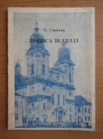 A. G. Cipeianu - Biserica Blajului