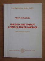 Adina Radulescu - English in kinetotherapy. A practical english handbook
