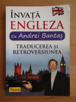 Andrei Bantas - Invata engleza cu Andrei Bantas. Traducerea si retroversiunea