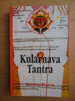 Arthur Avalon - Kularnava Tantra (editie bilingva)