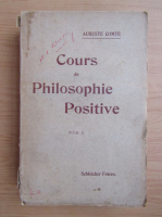 Auguste Comte - Cours de philosophie positive (volumul 2, 1924)